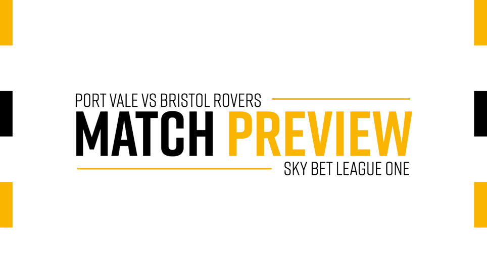 Match Preview | Port Vale vs Bristol Rovers