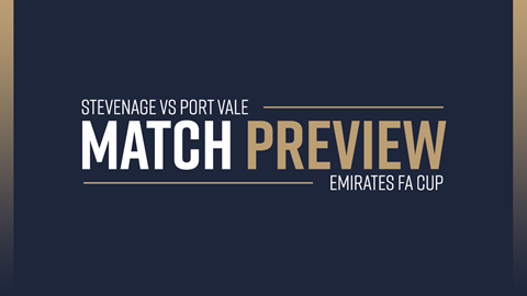 Match Preview | Stevenage vs Port Vale (Emirates FA Cup)